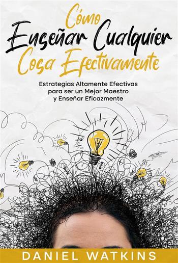 Cómo Enseñar Cualquier Cosa Efectivamente PDF