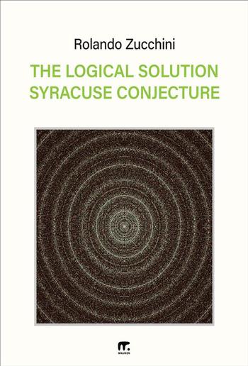 The logical solution Syracuse conjecture PDF