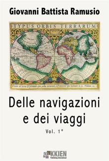 Delle navigazioni e dei viaggi vol. 1 PDF