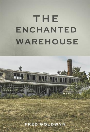 The Enchanted Warehouse PDF