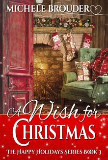 A Wish for Christmas (The Happy Holidays Series, #3) PDF