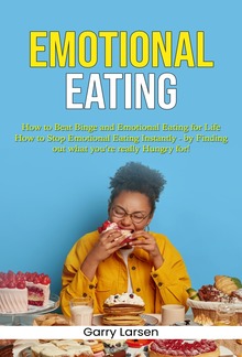 Emotional Eating: How to Beat Binge and Emotional Eating for Life PDF