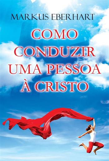 Como conduzir uma Pessoa a Cristo? PDF