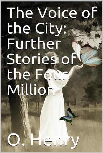 The Voice of the City: Further Stories of the Four Million PDF