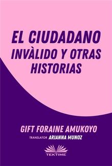 El Ciudadano Inválido Y Otras Historias PDF