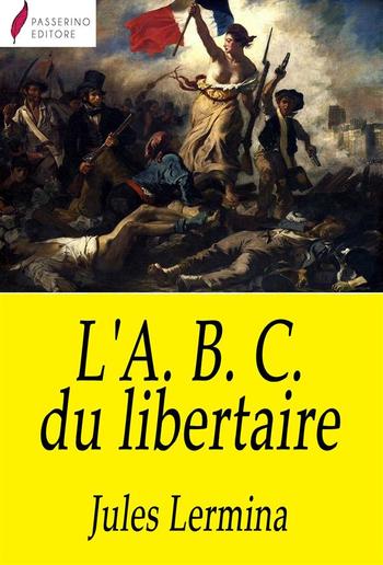 L'A. B. C. du libertaire PDF