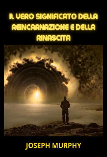 Il vero significato della Reincarnazione e della Rinascita (Tradotto) PDF