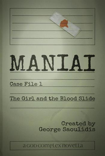 Maniai Case File 1: The Girl And The Blood Slide PDF