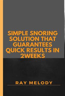 Simple Snoring Solution That Guarantees Quick Results In 2 weeks PDF
