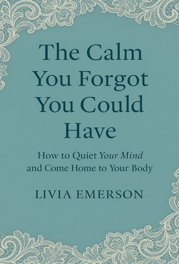 The Calm You Forgot You Could Have PDF