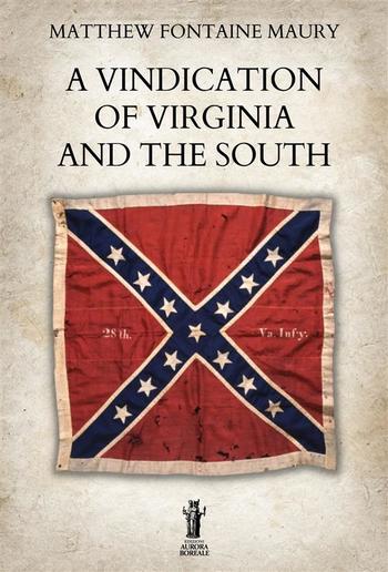 A Vindication of Virginia and the South PDF