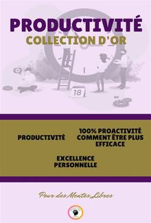 Productivité - excellence personnelle - 100% proactivité comment être plus efficace (3 livres) PDF