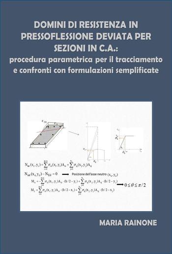 Domini di resistenza in pressoflessione deviata per sezioni in c.a.: procedura parametrica per il tracciamento e confronti con formulazioni semplificate PDF