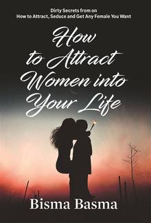 How to Attract Women into Your Life PDF