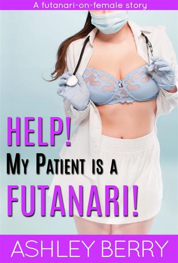 Help! My Patient Is A Futanari! PDF