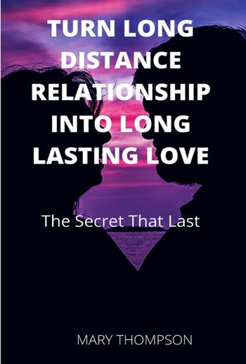 Turn Long Distance Relationship Into Long Lasting Love PDF