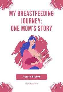 My Breastfeeding Journey- One Mom's Story PDF