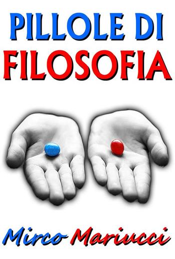 Pillole di Filosofia per il Risveglio della Coscienza PDF