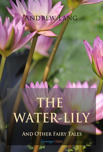 The Water-Lily and Other Fairy Tales PDF