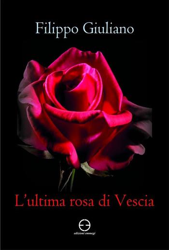 L'ultima rosa di Vescia PDF