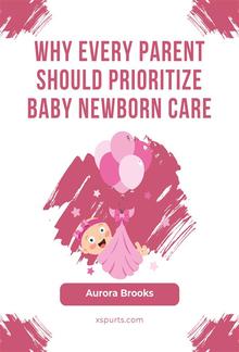 Why Every Parent Should Prioritize Baby Newborn Care PDF