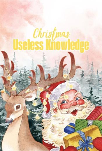 Useless Knowledge about Christmas PDF