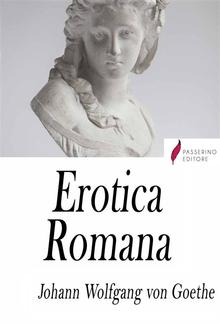 Erotica Romana (Roman Elegies) PDF