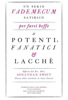 Un serio vademecum satirico per farsi beffe di potenti, fanatici e lacchè PDF