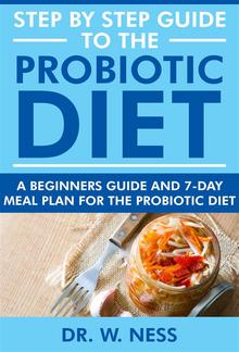 Step by Step Guide to the Probiotic Diet PDF