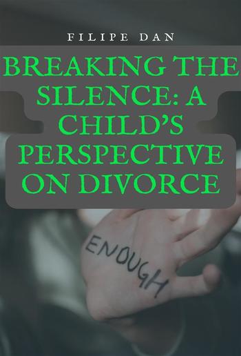 Breaking the Silence: A Child's Perspective on Divorce PDF