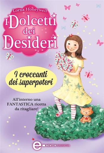 I dolcetti dei desideri. I croccanti dei superpoteri PDF