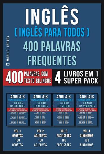 Inglês ( Inglês Para Todos ) 400 Palavras Frequentes (4 Livros em 1 Super Pack) PDF