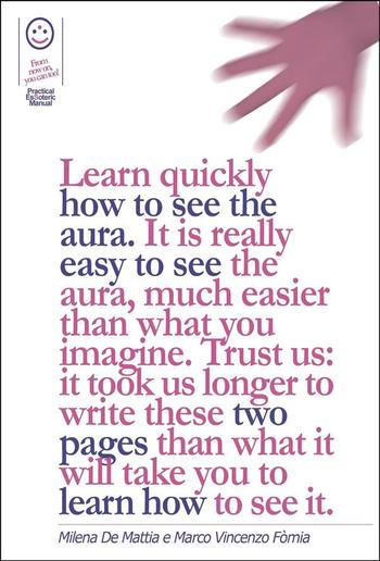 Reiki - Learn quickly how to see the aura. It is really easy to see the aura, much easier than what you imagine. Trust us: it took us longer to write these two pages than what it will take you to learn how to see it. PDF