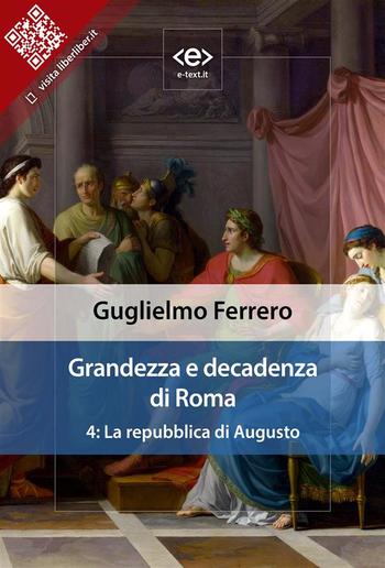 Grandezza e decadenza di Roma. Vol. 4: La repubblica di Augusto PDF