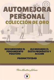 Descubriendo El Pensamiento Positivo - Productividad - Alcanzando El Éxito (3 Libros) PDF