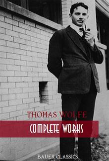 Thomas Wolfe: Complete Works PDF