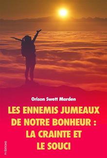 Les ennemis jumeaux de notre Bonheur PDF