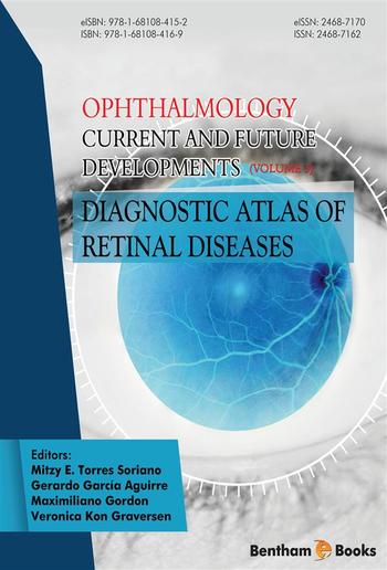 Ophthalmology: Current and Future Developments: Volume 3: Diagnostic Atlas of Retinal Diseases PDF