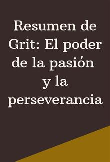 Resumen de Grit: El poder de la pasión y la perseverancia PDF