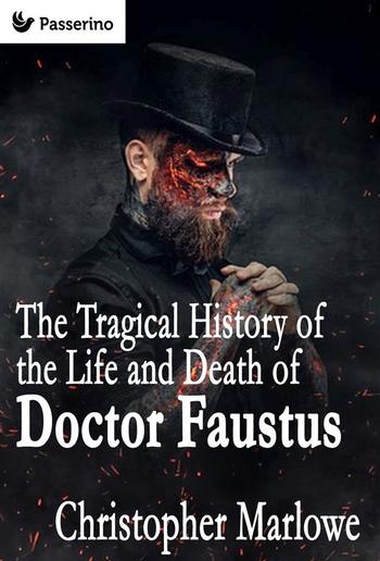 The Tragical History of the Life and Death of Doctor Faustus PDF