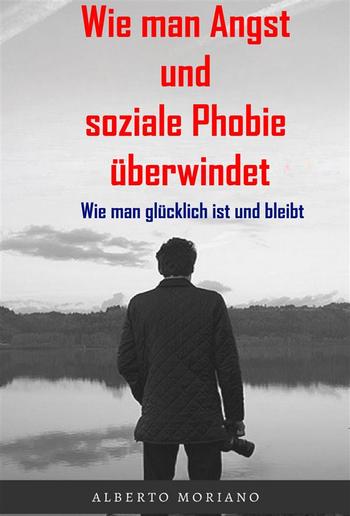 Wie man Angst und soziale Phobie überwindet PDF