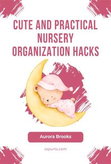 Cute and Practical Nursery Organization Hacks PDF