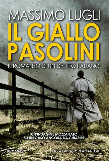 Il giallo Pasolini. Il romanzo di un delitto italiano PDF