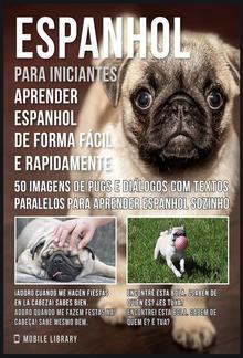 Espanhol para iniciantes - Aprender espanhol de forma fácil e rapidamente com Pugs PDF