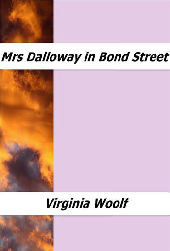 Mrs Dalloway in Bond Street PDF