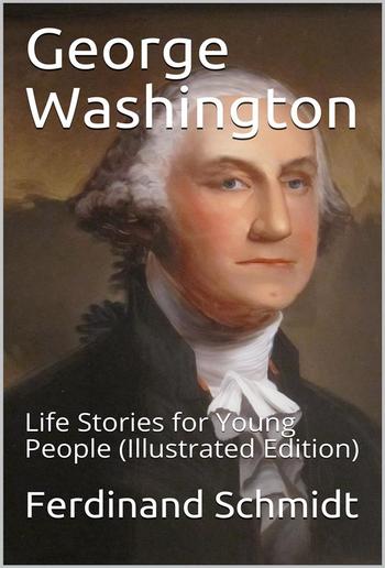 George Washington / Life Stories for Young People PDF