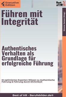 Führen mit Integrität – Authentisches Verhalten als Grundlage für erfolgreiche Führung PDF