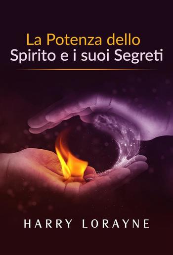 La potenza dello spirito e i suoi segreti (Traduzione: David De Angelis) PDF