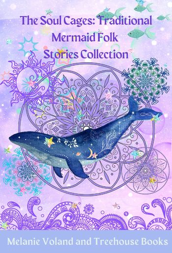 The Soul Cages: Traditional Mermaid Folk Stories Collection PDF