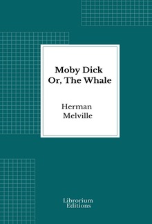 Moby Dick Or, The Whale PDF